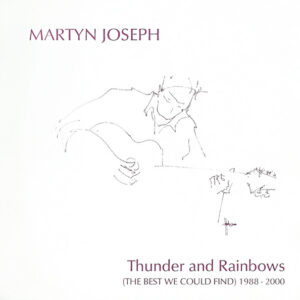 THUNDER AND RAINBOWS - THE BEST OF