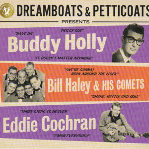 DREAMBOATS & PETTICOATS PRESENTS BUDDY HOLLY/BILL HALEY/EDDIE COCHRAN