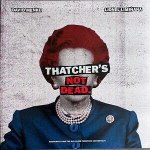 THATCHER'S NOT DEAD
