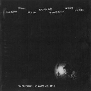 Tomorrow Will Be Worse Volume 2