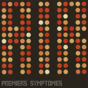 PREMIERS SYMPTOMES
