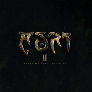 II - THOSE WE DON'T SPEAK OF