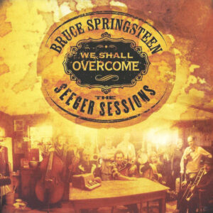 WE SHALL OVERCOME - THE SEEGER