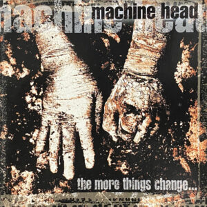 THE MORE THINGS CHANGE