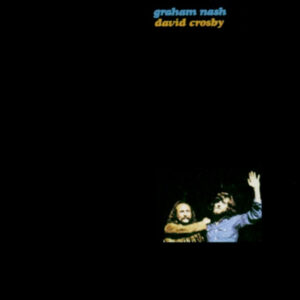 GRAHAM NASH AND DAVID CROSBY