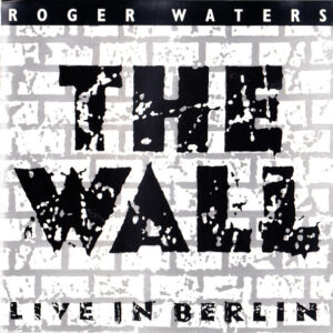 THE WALL - LIVE IN BERLIN