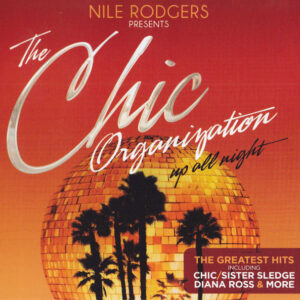 THE CHIC ORGANIZATION - UP ALL NIGHT
