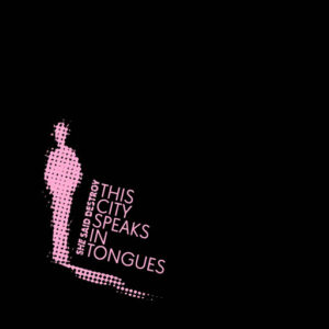 THIS CITY SPEAKS IN TONGUES