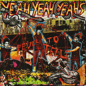FEVER TO TELL
