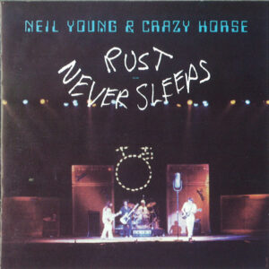 RUST NEVER SLEEPS