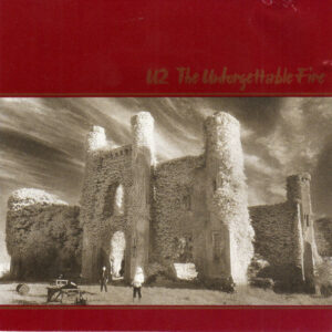 THE UNFORGETTABLE FIRE