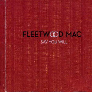 SAY YOU WILL