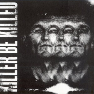 KILLER BE KILLED