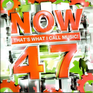 NOW THAT'S WHAT I CALL MUSIC 47