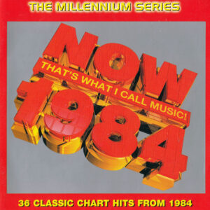 NOW THAT'S WHAT I CALL MUSIC 1984