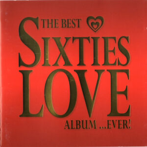 THE BEST SIXTIES LOVE ALBUM EVER