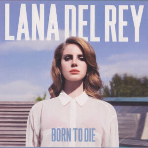 BORN TO DIE
