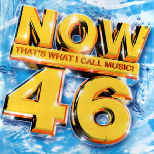 NOW THAT'S WHAT I CALL MUSIC 46