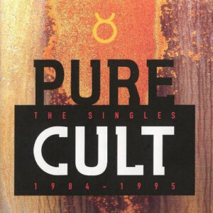 PURE CULT - THE SINGLES 1984 - 1995