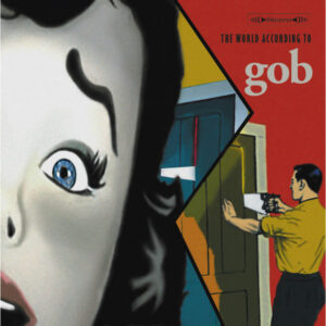 THE WORLD ACCORDING TO GOB