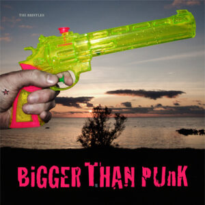BIGGER THAN PUNK