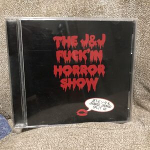 The J And J Fuck'In Horror Show
