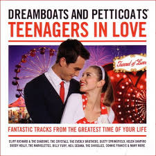 DREAMBOATS and PETTICOATS - TEENAGERS IN