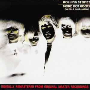 MORE HOT ROCKS(BIG HITS AND FAZED COOKIE