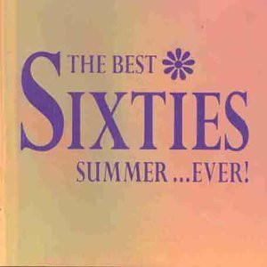 THE BEST SIXTIES SUMMER EVER