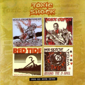 4 OLD TOXIC SHOCK 7' EP'S '83-'84
