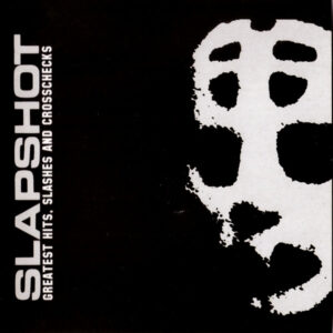 Greatest Hits, Slashes And Crosschecks