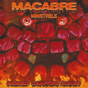 MINSTRELS-MORBID CAMPFIRE TALE