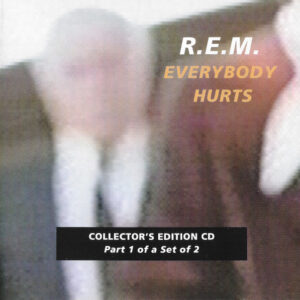 EVERYBODY HURTS
