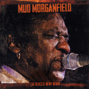 THE BLUES IS IN MY BLOOD