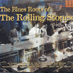 BLUES ROOTS OF THE ROLLING STONES