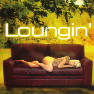 LOUNGIN'