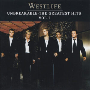 UNBREAKABLE - THE GREATEST HITS - VOL 1