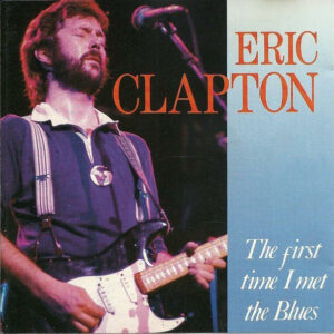 THE FIRST TIME I MET THE BLUES