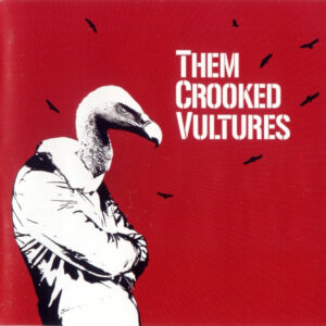 THEM CROOKED VULTURES