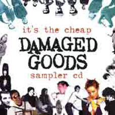 DAMAGED GOODS CHEEP