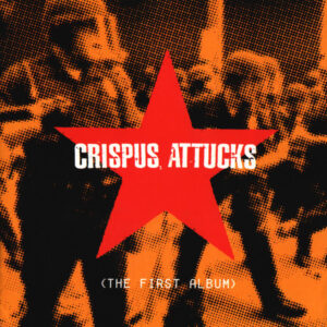 Crispus Attucks (The First Album)