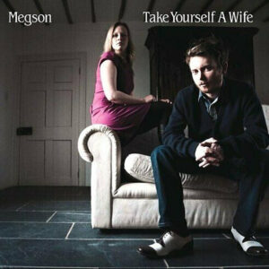 TAKE YOURSELF A WIFE