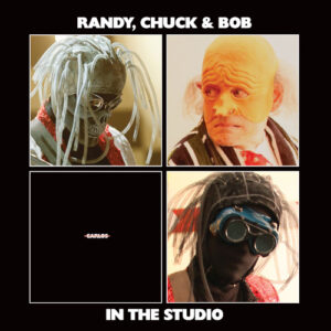 RANDY,CHUCK AND BOB