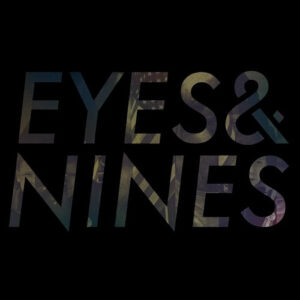 EYES AND NINES