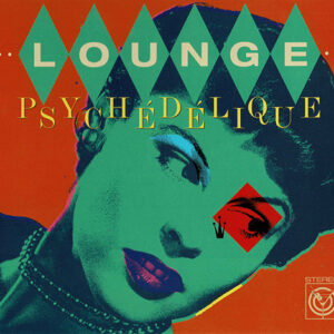 LOUNGE PSYCHEDELIQUE