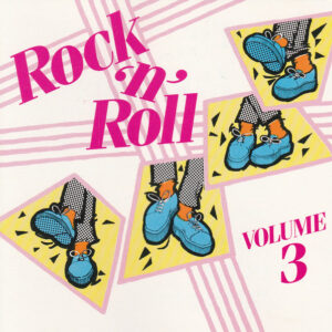 Rock 'N' Roll Volume 3