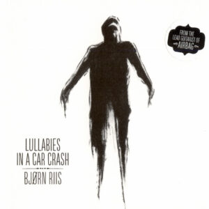 LULLABIES IN A CAR CRASH