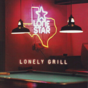 LONELY GRILL
