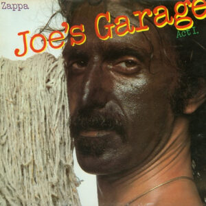 Joe's Garage Act 1