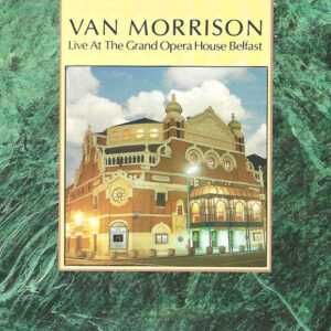LIVE AT THE GRAND OPERA HOUSE BELFAST